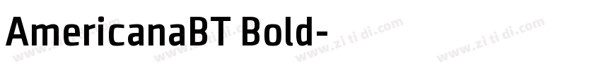 AmericanaBT Bold字体转换 AmericanaBT Bold字体转换